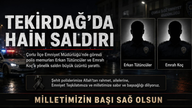 Tekirdağ’da Hain Saldırı: İki Polis Memuru Şehit Oldu
